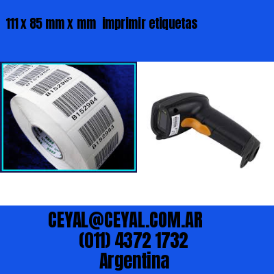111 x 85 mm x mm  imprimir etiquetas
