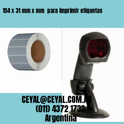 154 x 31 mm x mm  para imprimir etiquetas