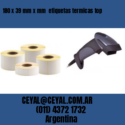 180 x 39 mm x mm  etiquetas termicas top