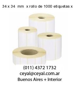 34 x 34  mm  x rollo de 1000 etiquetas x rollos de 5000 etiquet