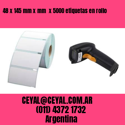 48 x 145 mm x mm  x 5000 etiquetas en rollo