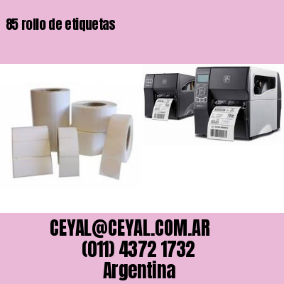85 rollo de etiquetas