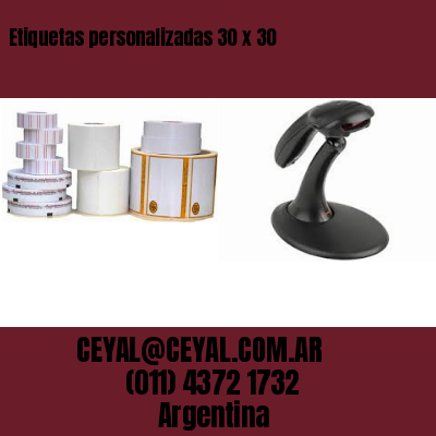 Etiquetas personalizadas 30 x 30