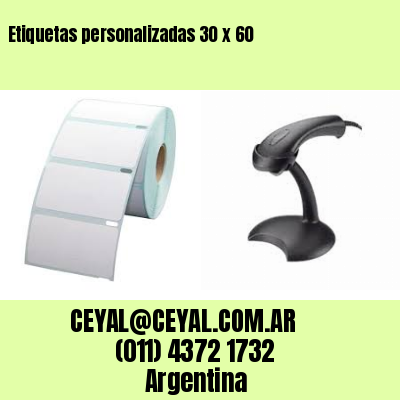 Etiquetas personalizadas 30 x 60