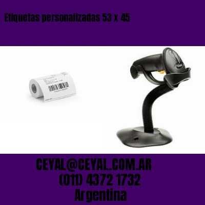 Etiquetas personalizadas 53 x 45