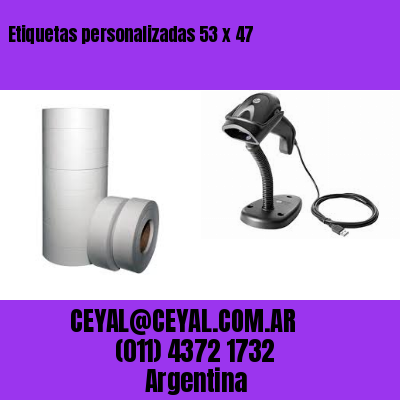 Etiquetas personalizadas 53 x 47