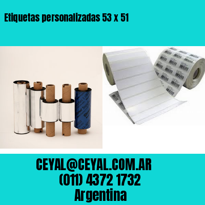 Etiquetas personalizadas 53 x 51