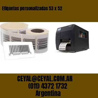 Etiquetas personalizadas 53 x 52