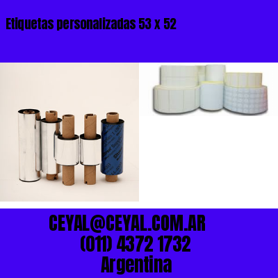 Etiquetas personalizadas 53 x 52