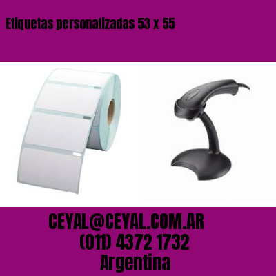 Etiquetas personalizadas 53 x 55