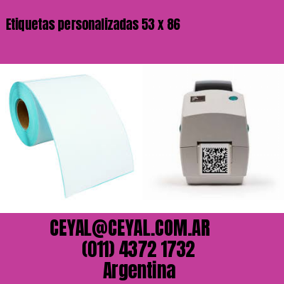 Etiquetas personalizadas 53 x 86