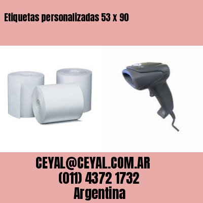 Etiquetas personalizadas 53 x 90