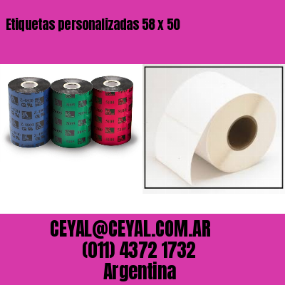 Etiquetas personalizadas 58 x 50