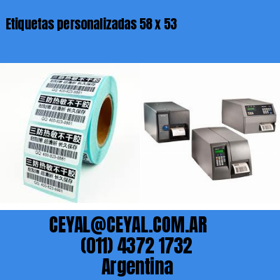 Etiquetas personalizadas 58 x 53