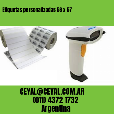 Etiquetas personalizadas 58 x 57