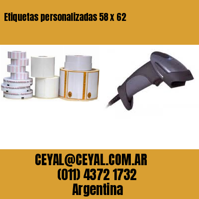 Etiquetas personalizadas 58 x 62