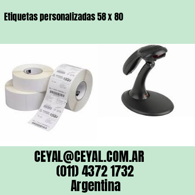 Etiquetas personalizadas 58 x 80