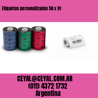 Etiquetas personalizadas 58 x 81