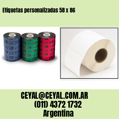 Etiquetas personalizadas 58 x 86