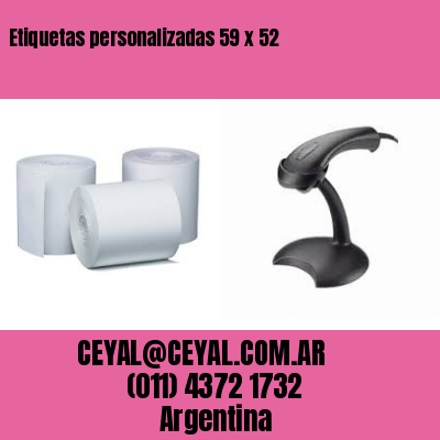 Etiquetas personalizadas 59 x 52