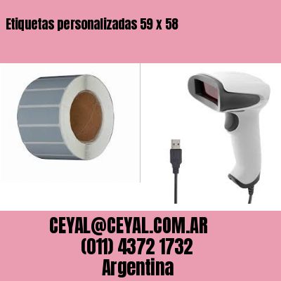 Etiquetas personalizadas 59 x 58