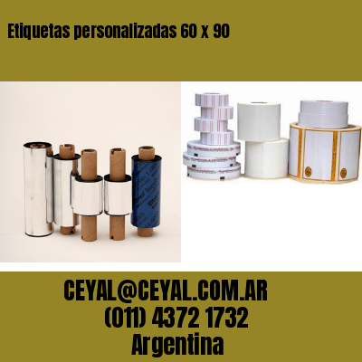 Etiquetas personalizadas 60 x 90