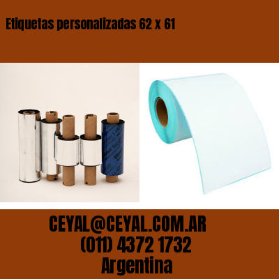 Etiquetas personalizadas 62 x 61