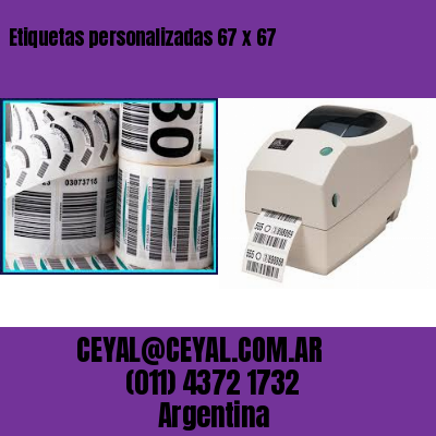 Etiquetas personalizadas 67 x 67