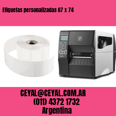 Etiquetas personalizadas 67 x 74