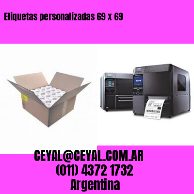 Etiquetas personalizadas 69 x 69