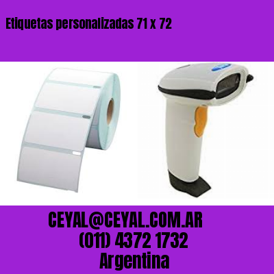Etiquetas personalizadas 71 x 72