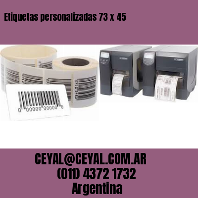 Etiquetas personalizadas 73 x 45