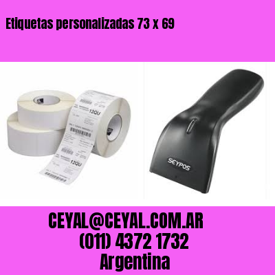 Etiquetas personalizadas 73 x 69