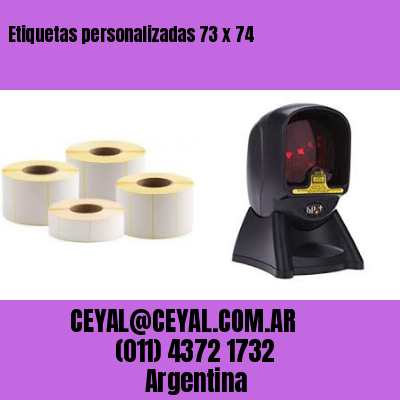 Etiquetas personalizadas 73 x 74