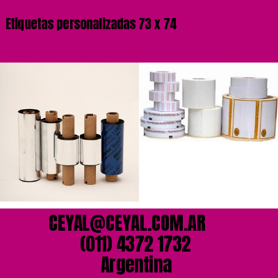Etiquetas personalizadas 73 x 74