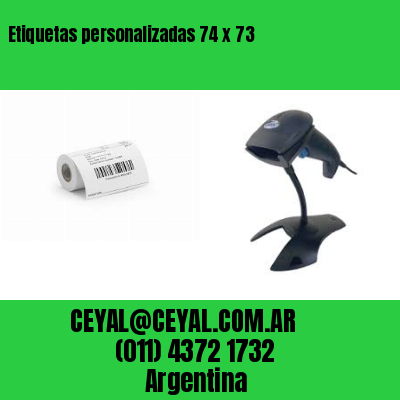 Etiquetas personalizadas 74 x 73