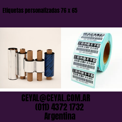 Etiquetas personalizadas 76 x 65