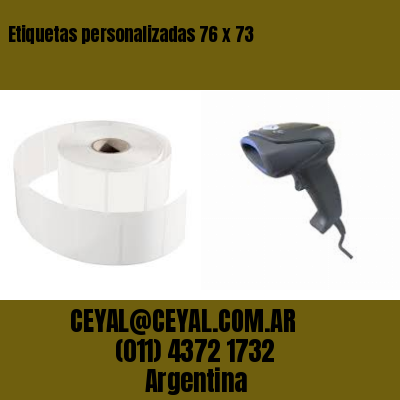 Etiquetas personalizadas 76 x 73