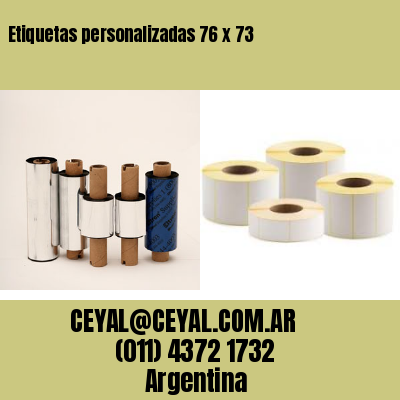 Etiquetas personalizadas 76 x 73
