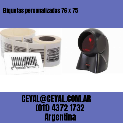 Etiquetas personalizadas 76 x 75
