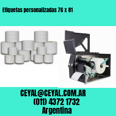 Etiquetas personalizadas 76 x 81