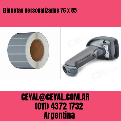 Etiquetas personalizadas 76 x 85