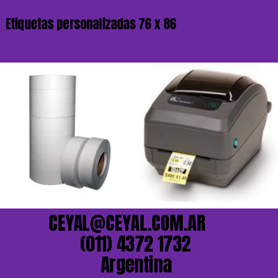 Etiquetas personalizadas 76 x 86