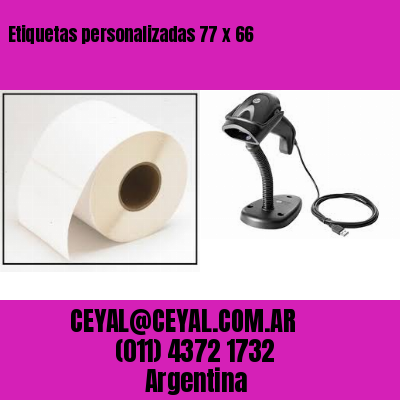 Etiquetas personalizadas 77 x 66