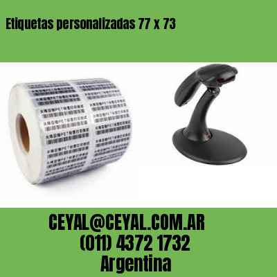 Etiquetas personalizadas 77 x 73