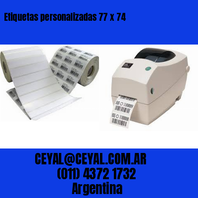 Etiquetas personalizadas 77 x 74