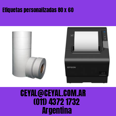 Etiquetas personalizadas 80 x 60