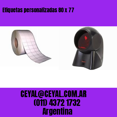 Etiquetas personalizadas 80 x 77