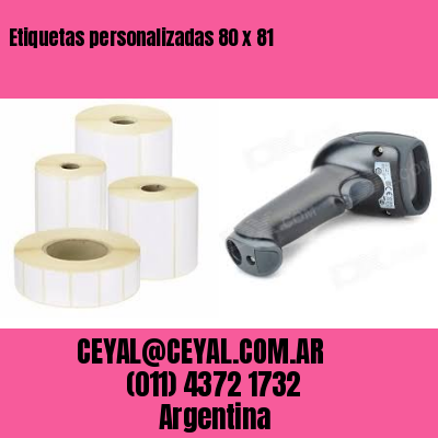 Etiquetas personalizadas 80 x 81