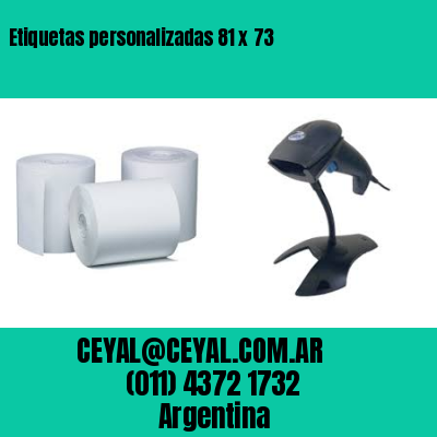Etiquetas personalizadas 81 x 73